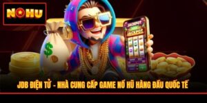 JDB Điện Tử - Nhà Cung Cấp Game Nổ Hũ Hàng Đầu Quốc Tế