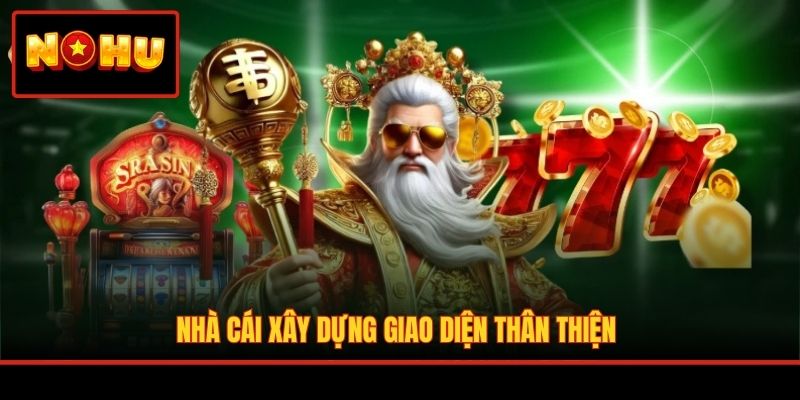 Nhà cái xây dựng giao diện thân thiện