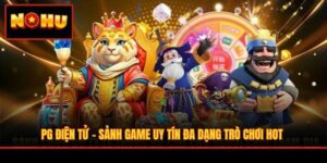PG Điện Tử - Sảnh Game Uy Tín Đa Dạng Trò Chơi Hot