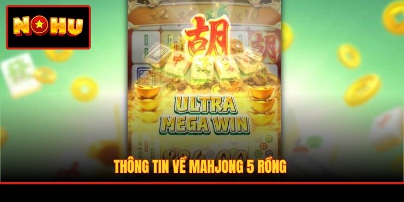 Thông tin về Mahjong 5 Rồng
